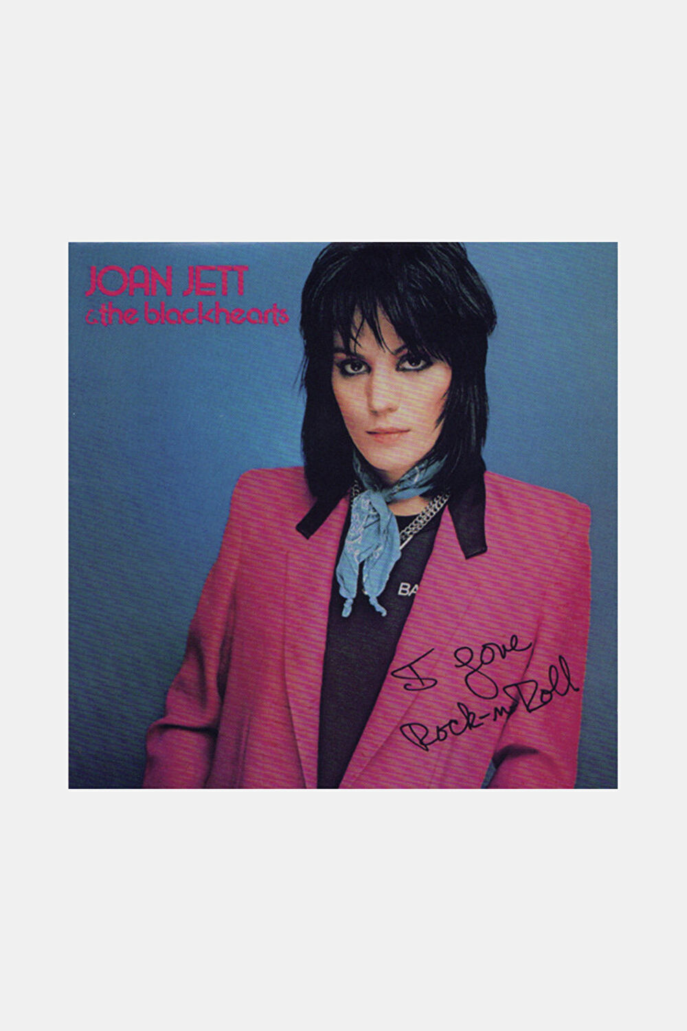 Joan Jett & The Blackhearts I Love Rock N' Roll_0