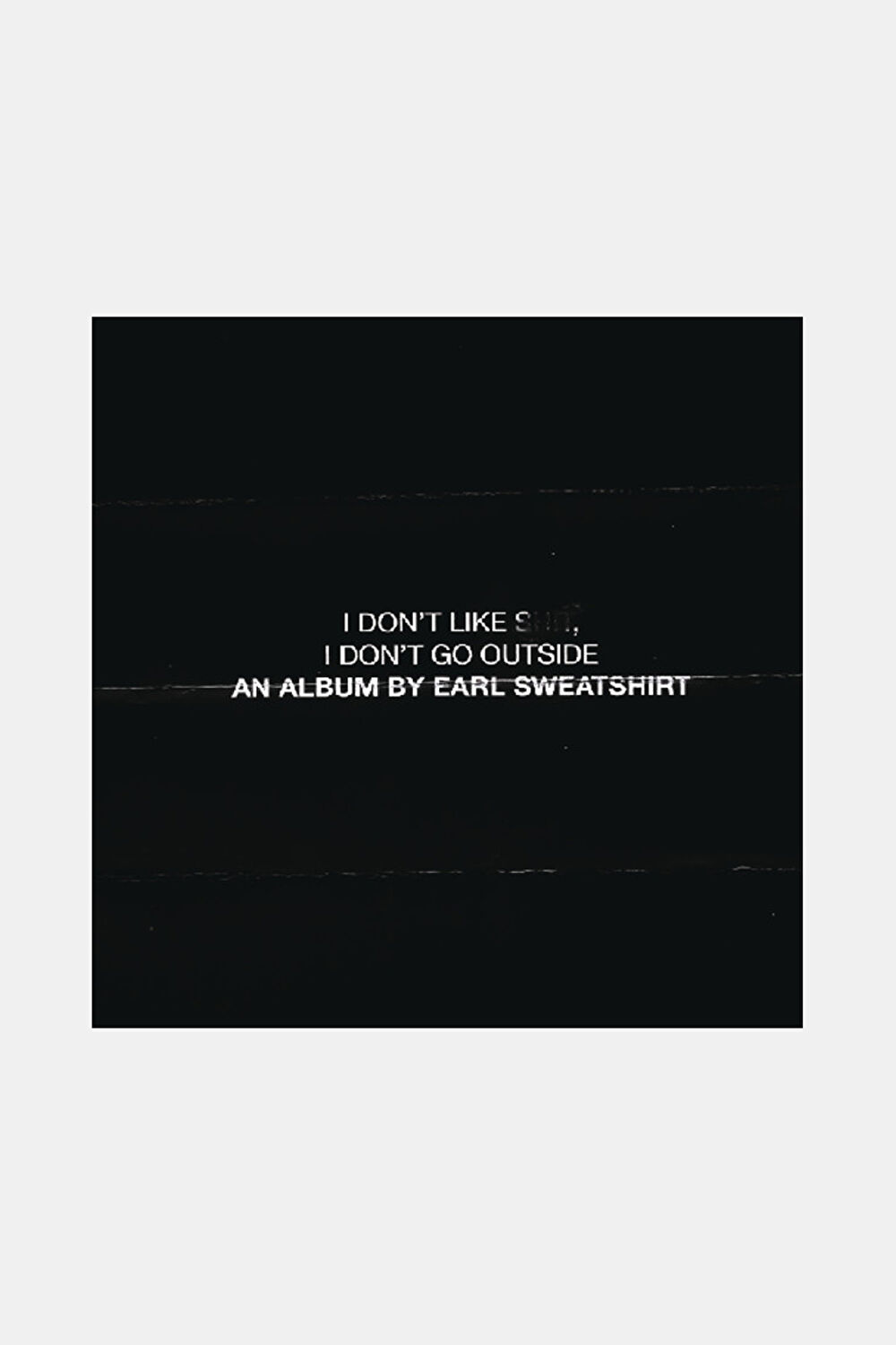 I Don't Like Shit I Don't Go Outside (An Album By Earl Sweatshirt)_1