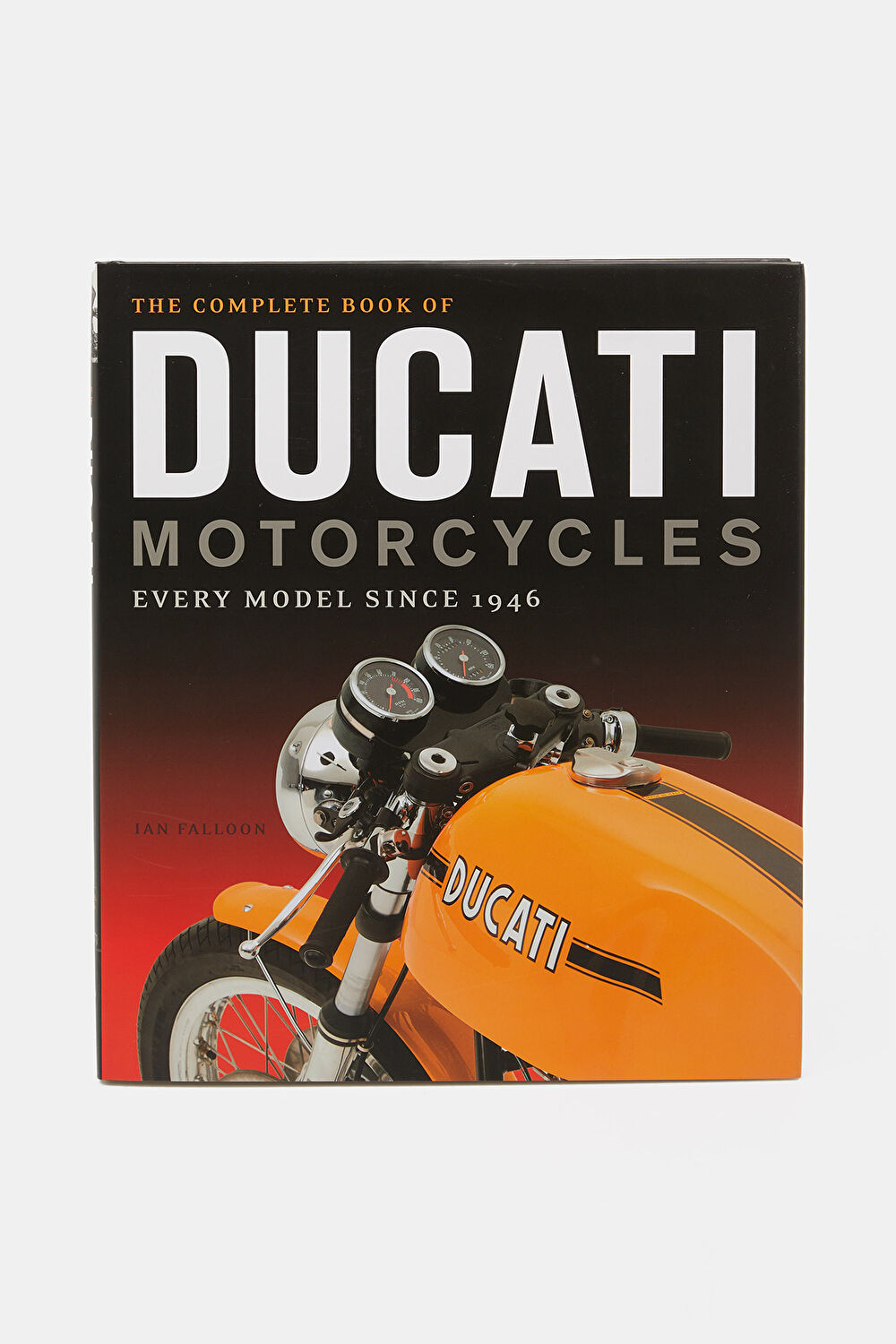 Complete Book of Ducati Motorcycles_0