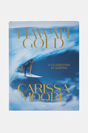 Carissa Moore: Hawaii Gold: A Celebration of Surfing