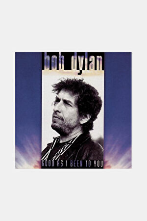 Bob Dylan Good As I Been To You_0