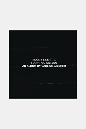I Don't Like Shit I Don't Go Outside (An Album By Earl Sweatshirt)