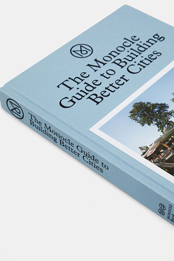 The Monocle Guide To Building Better Cities 6