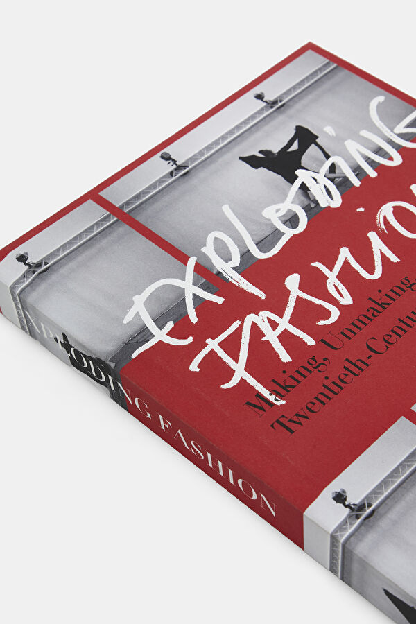 Exploding Fashion - Making, Unmaking And 7