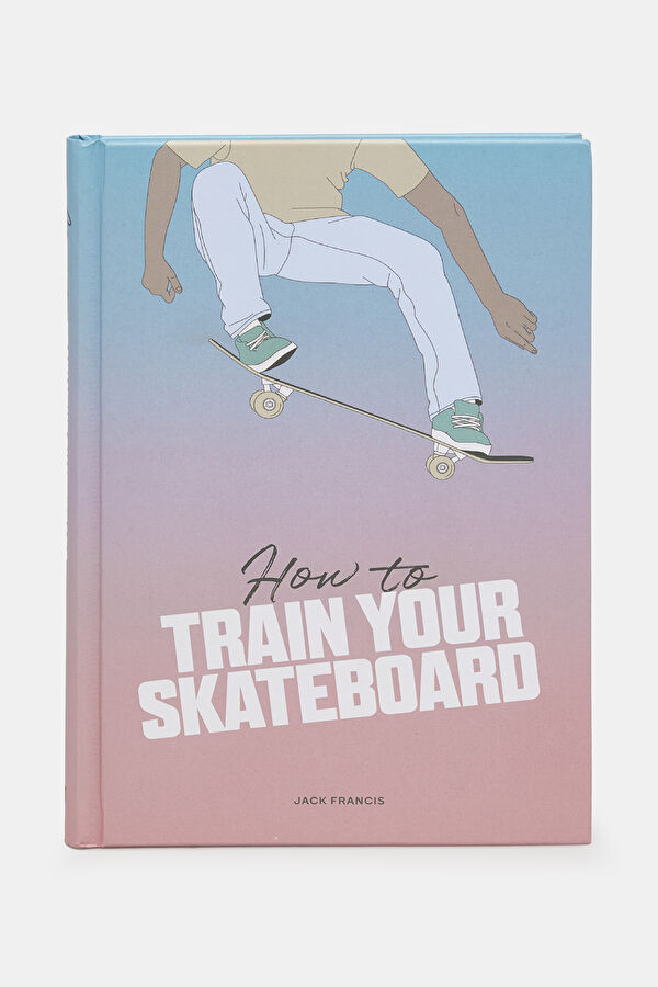 How To Train Your Skateboard