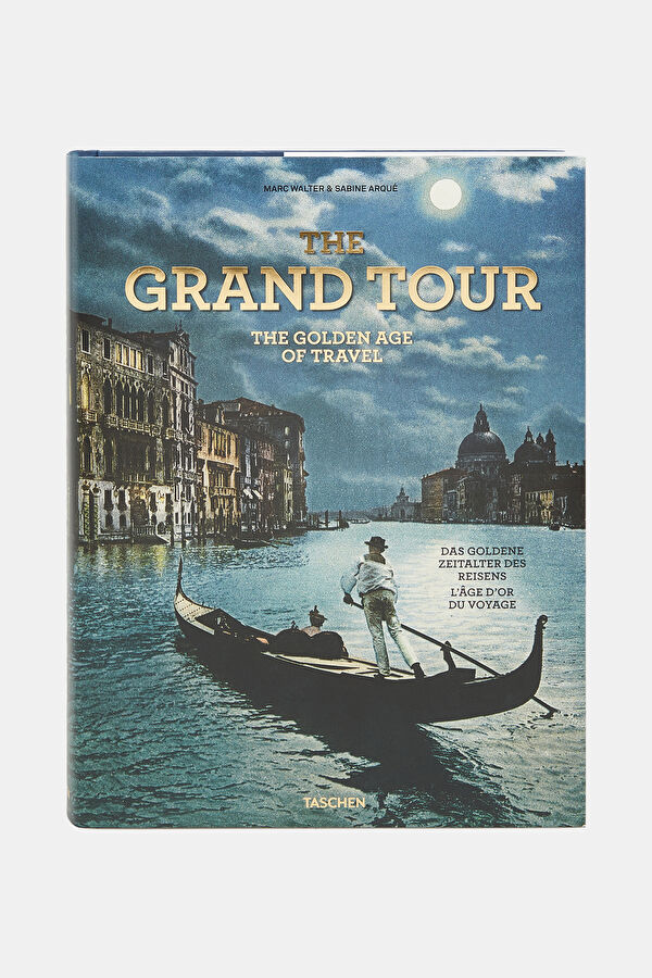 The Grand Tour. The Golden Age of Travel