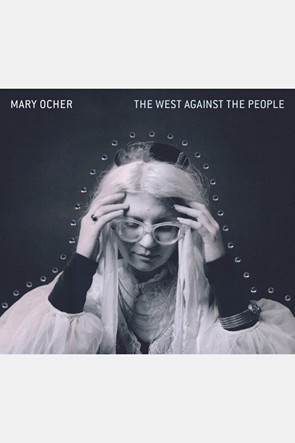 Mary Ocher The West Against The People