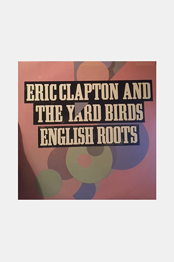 Eric Clapton The Yardbirds English Roots