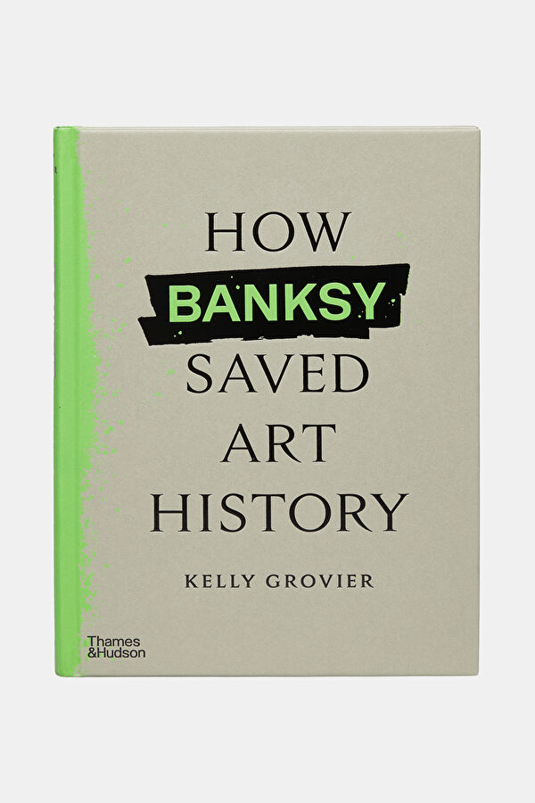 How Banksy Saved Art History
