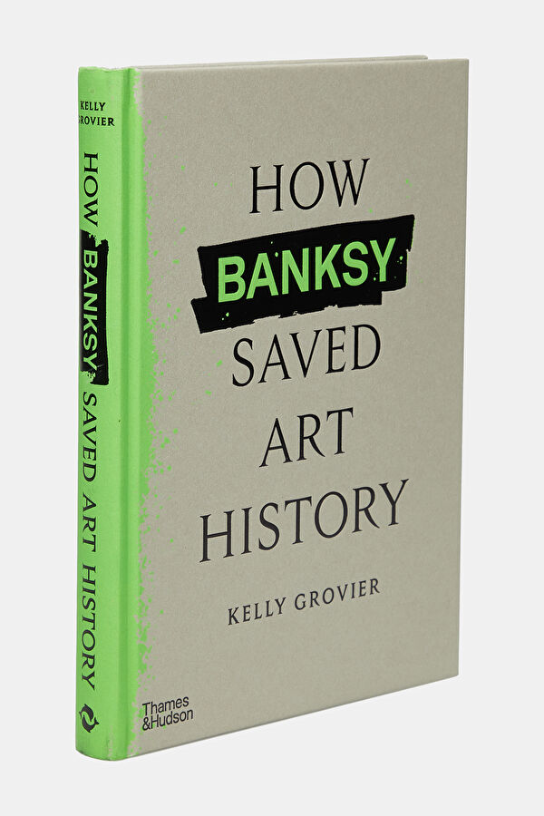How Banksy Saved Art History 2
