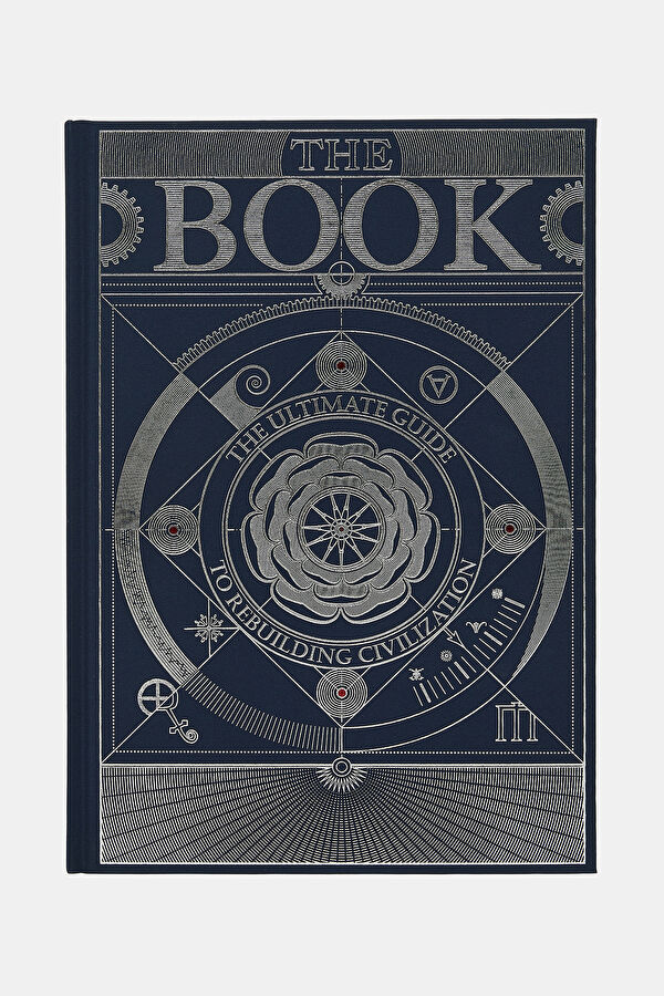 The Book: The Ultimate Guide to Rebuilding Civilization