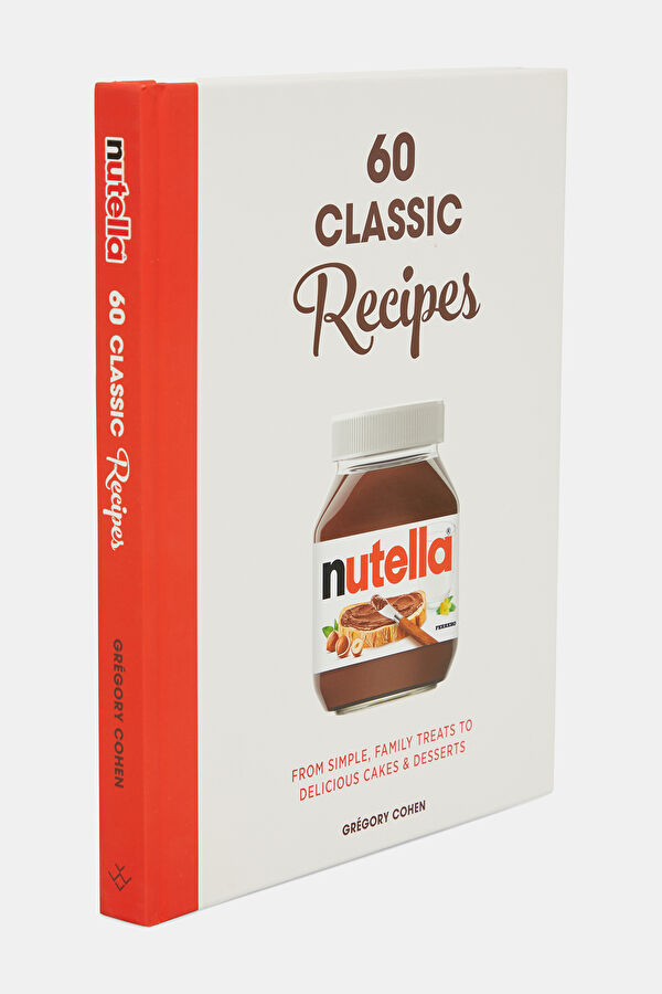 Nutella: 60 Classic Recipes 2